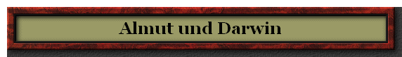 Almut und Darwin