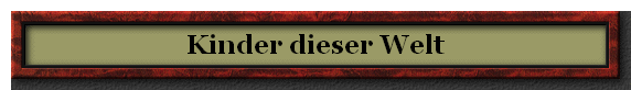 Kinder dieser Welt